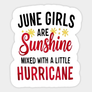 June Girls Are Sunshine Mixed With A Little Hurricane Birthday Sticker